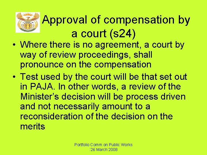 Approval of compensation by a court (s 24) • Where there is no agreement,