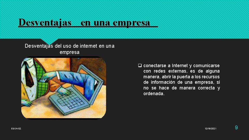 Desventajas en una empresa Desventajas del uso de internet en una empresa q conectarse