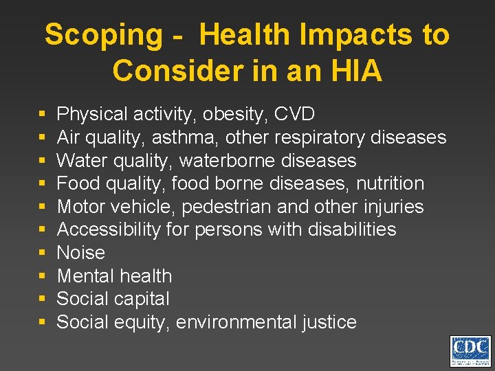 Scoping - Health Impacts to Consider in an HIA § § § § §