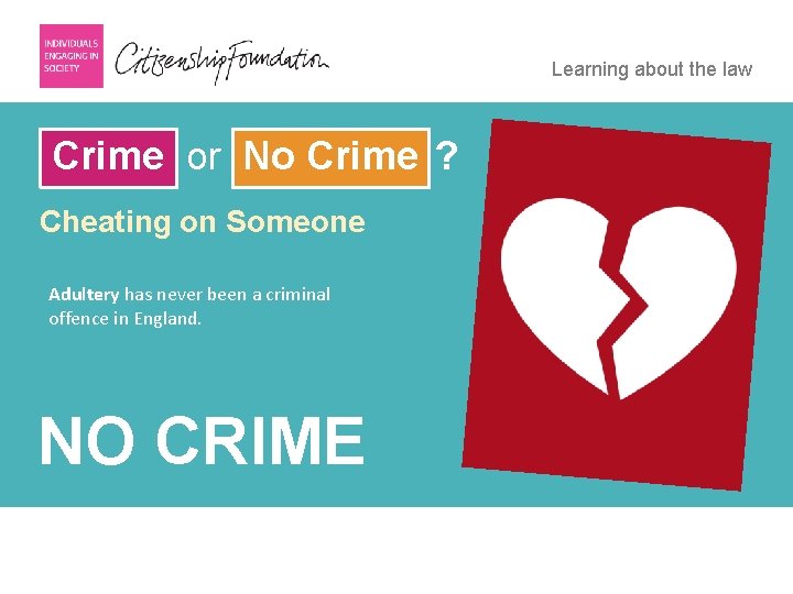 Learning about the law Crime or No Crime ? Cheating on Someone Adultery has