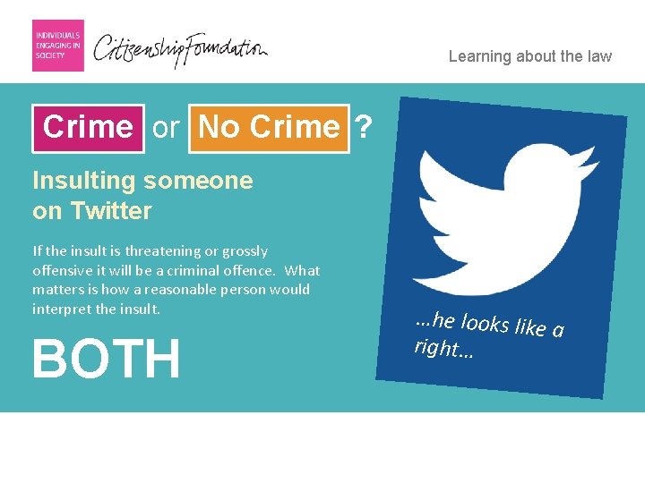 Learning about the law Crime or No Crime ? Insulting someone on Twitter If