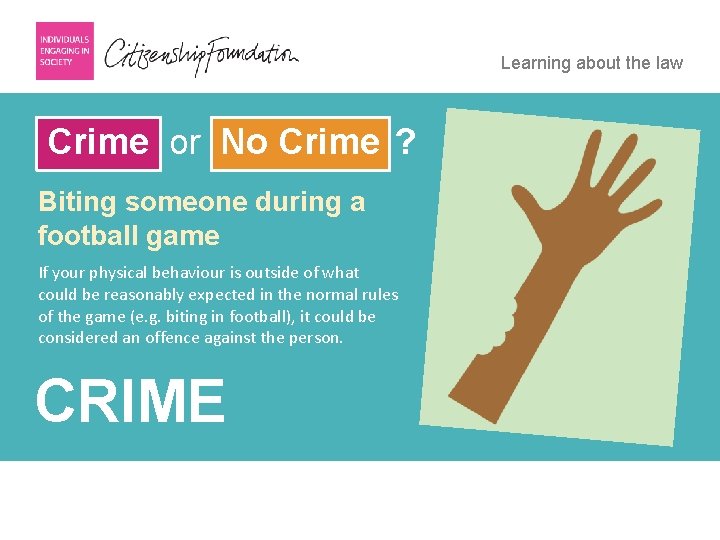 Learning about the law Crime or No Crime ? Biting someone during a football