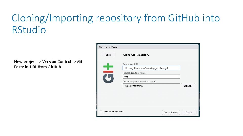 Cloning/Importing repository from Git. Hub into RStudio New project -> Version Control -> Git Cloning/Importing repository from Git. Hub into RStudio New project -> Version Control -> Git