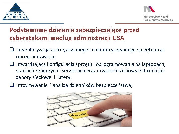 Podstawowe działania zabezpieczające przed cyberatakami według administracji USA q inwentaryzacja autoryzowanego i nieautoryzowanego sprzętu