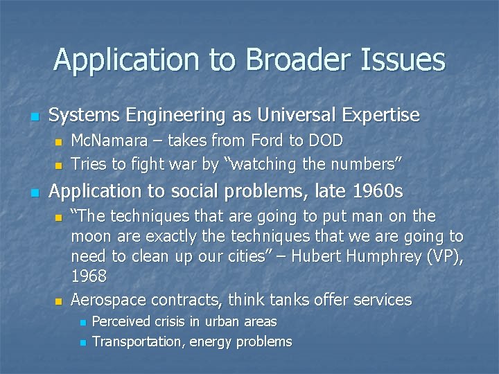 Application to Broader Issues n Systems Engineering as Universal Expertise n n n Mc.