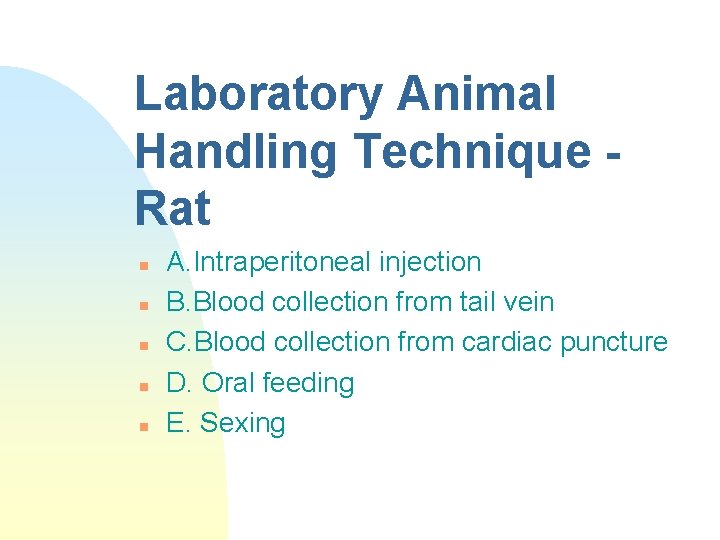 Laboratory Animal Handling Technique and routes of drug