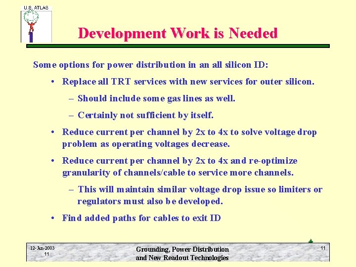 Development Work is Needed Some options for power distribution in an all silicon ID: