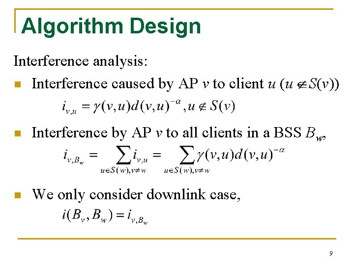 Algorithm Design Interference analysis: n Interference caused by AP v to client u (u Algorithm Design Interference analysis: n Interference caused by AP v to client u (u