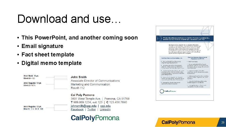 Download and use… • • This Power. Point, and another coming soon Email signature
