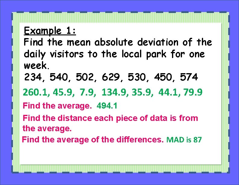 Example 1: Find the mean absolute deviation of the daily visitors to the local