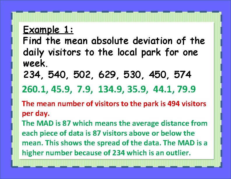 Example 1: Find the mean absolute deviation of the daily visitors to the local