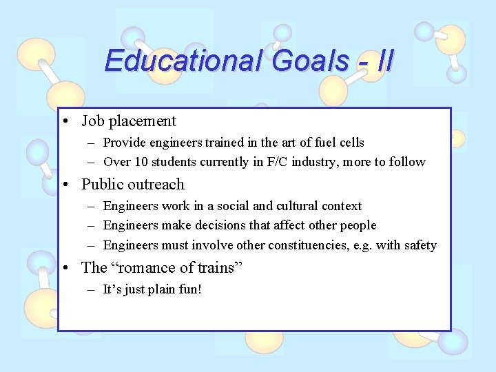 Educational Goals - II • Job placement – Provide engineers trained in the art