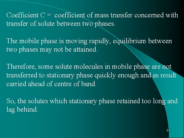 Coefficient C = coefficient of mass transfer concerned with transfer of solute between two