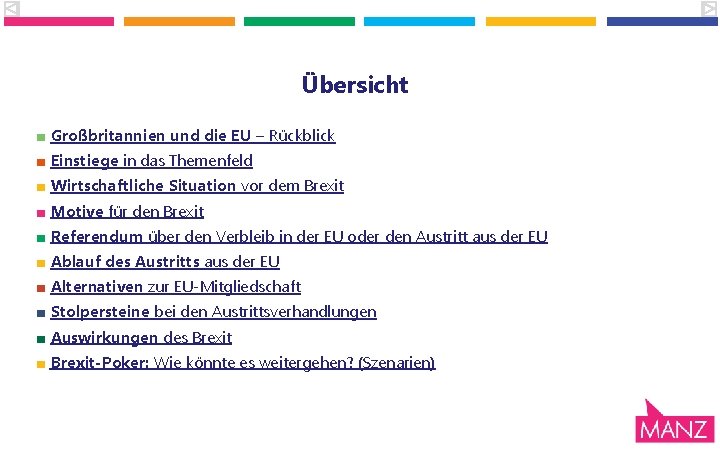 Übersicht ■ Großbritannien und die EU – Rückblick ■ Einstiege in das Themenfeld ■