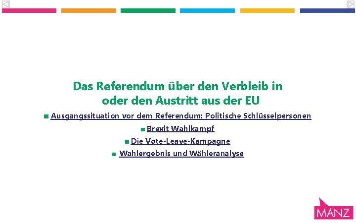 Das Referendum über den Verbleib in oder den Austritt aus der EU ■ Ausgangssituation
