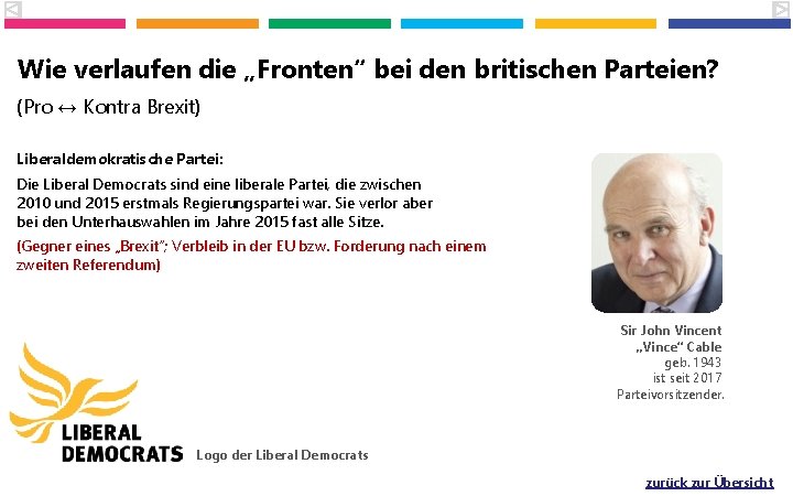 Wie verlaufen die „Fronten“ bei den britischen Parteien? (Pro ↔ Kontra Brexit) Liberaldemokratische Partei: