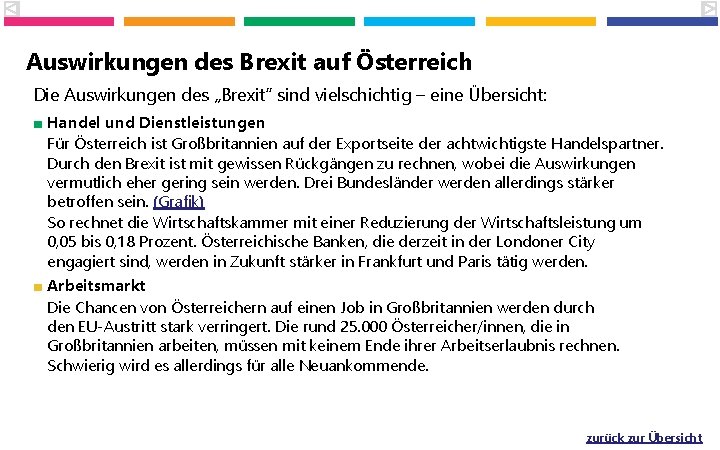 Auswirkungen des Brexit auf Österreich Die Auswirkungen des „Brexit“ sind vielschichtig – eine Übersicht: