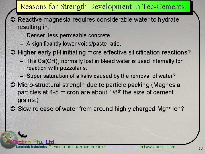 Reasons for Strength Development in Tec-Cements. Ü Reactive magnesia requires considerable water to hydrate