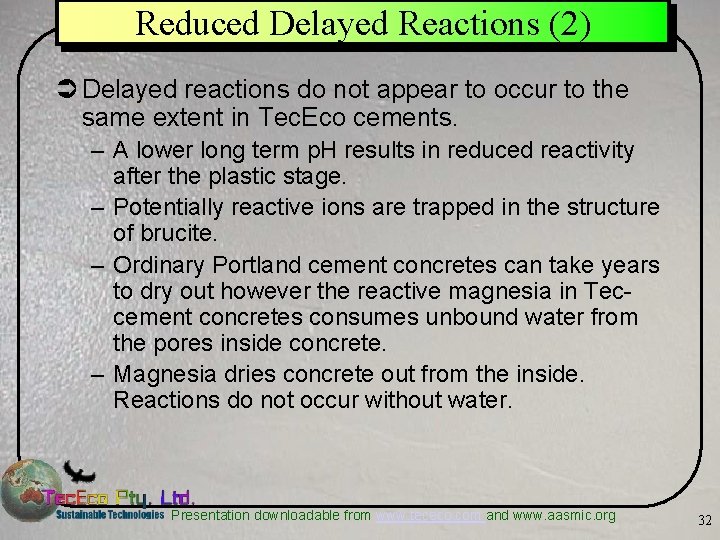 Reduced Delayed Reactions (2) Ü Delayed reactions do not appear to occur to the