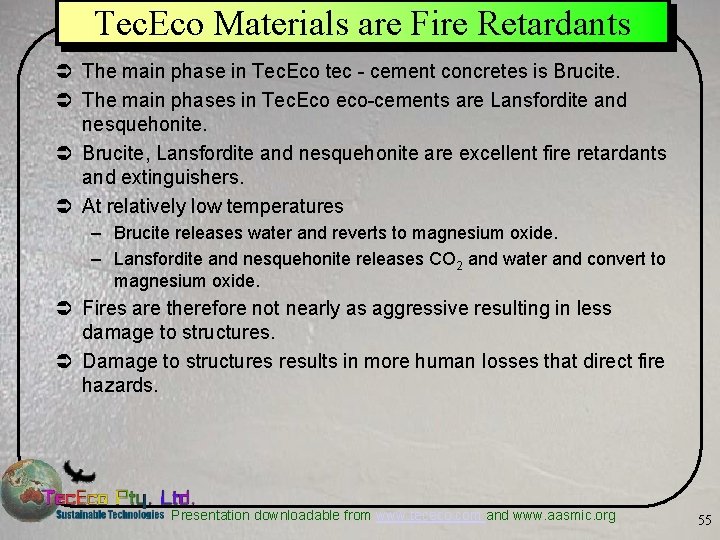Tec. Eco Materials are Fire Retardants Ü The main phase in Tec. Eco tec