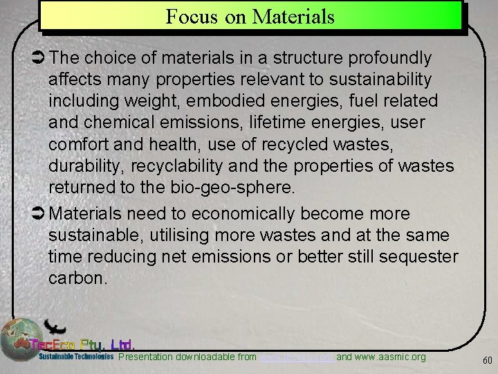 Focus on Materials Ü The choice of materials in a structure profoundly affects many