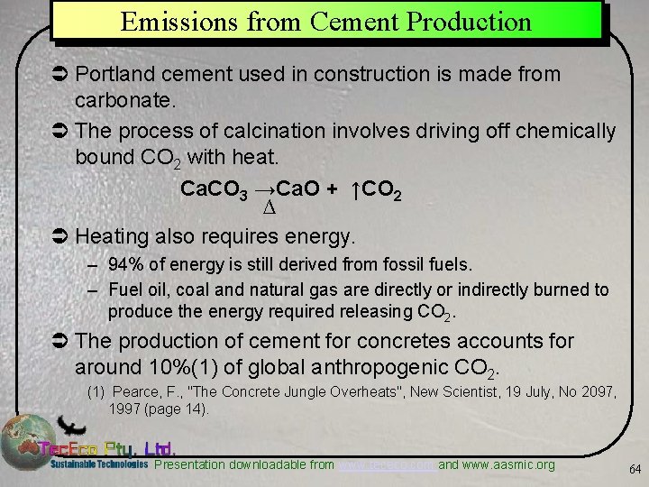 Emissions from Cement Production Ü Portland cement used in construction is made from carbonate.