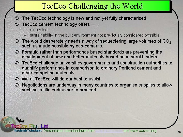 Tec. Eco Challenging the World Ü The Tec. Eco technology is new and not