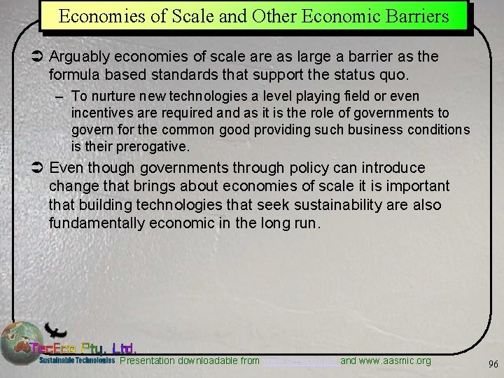 Economies of Scale and Other Economic Barriers Ü Arguably economies of scale are as