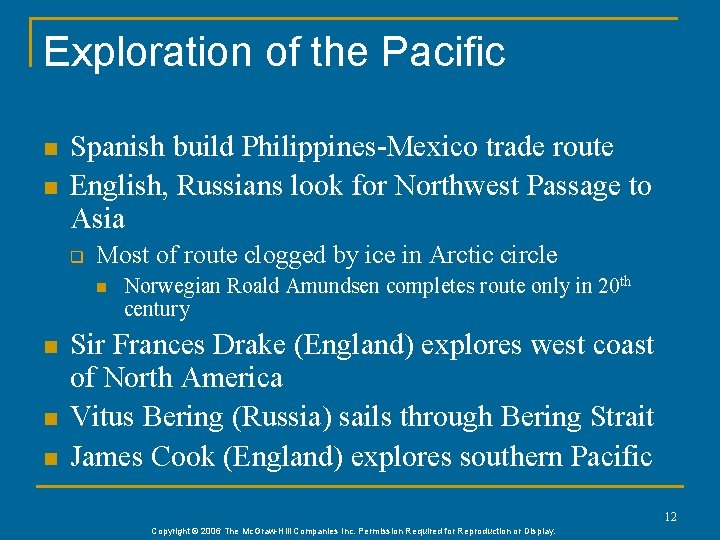 Exploration of the Pacific n n Spanish build Philippines-Mexico trade route English, Russians look