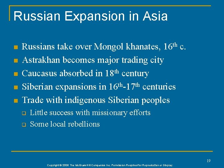 Russian Expansion in Asia n n n Russians take over Mongol khanates, 16 th