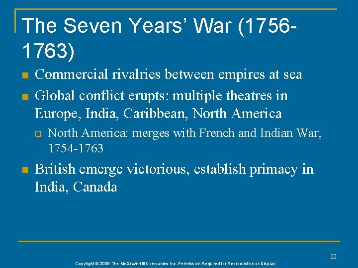 The Seven Years’ War (17561763) n n Commercial rivalries between empires at sea Global