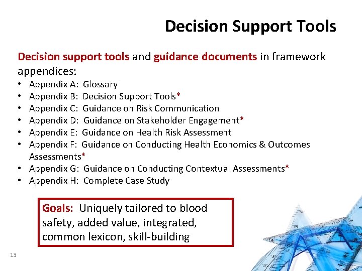 Decision Support Tools Decision support tools and guidance documents in framework appendices: Appendix A: