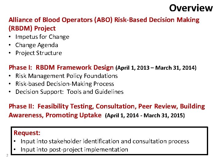 Overview Alliance of Blood Operators (ABO) Risk-Based Decision Making (RBDM) Project • Impetus for