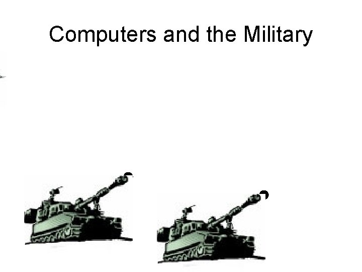 Computers and the Military 