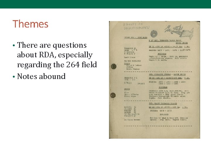 Themes Of 27 Libraries: • There are questions 5 used 260 about RDA, especially