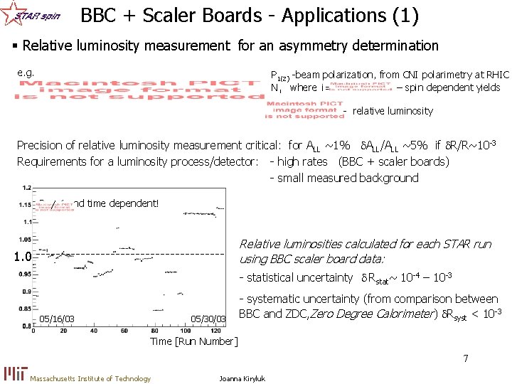 BBC + Scaler Boards - Applications (1) § Relative luminosity measurement for an asymmetry