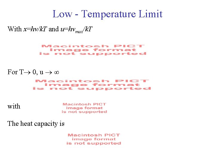 Low - Temperature Limit With x=hv/k. T and u=hvmax/k. T For T 0, u
