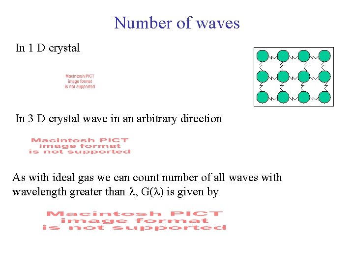Number of waves In 1 D crystal In 3 D crystal wave in an