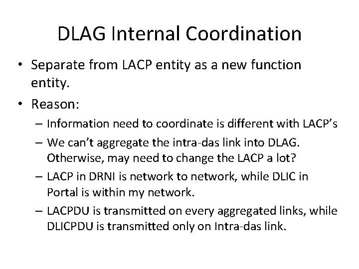 DLAG Internal Coordination • Separate from LACP entity as a new function entity. •