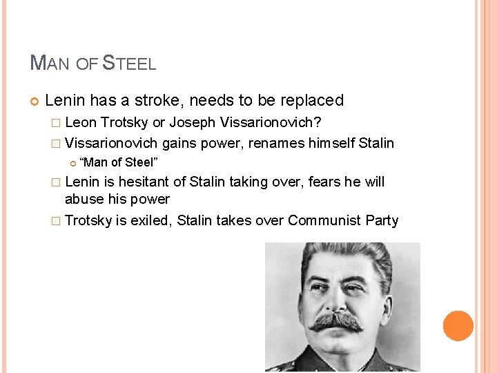 MAN OF STEEL Lenin has a stroke, needs to be replaced � Leon Trotsky