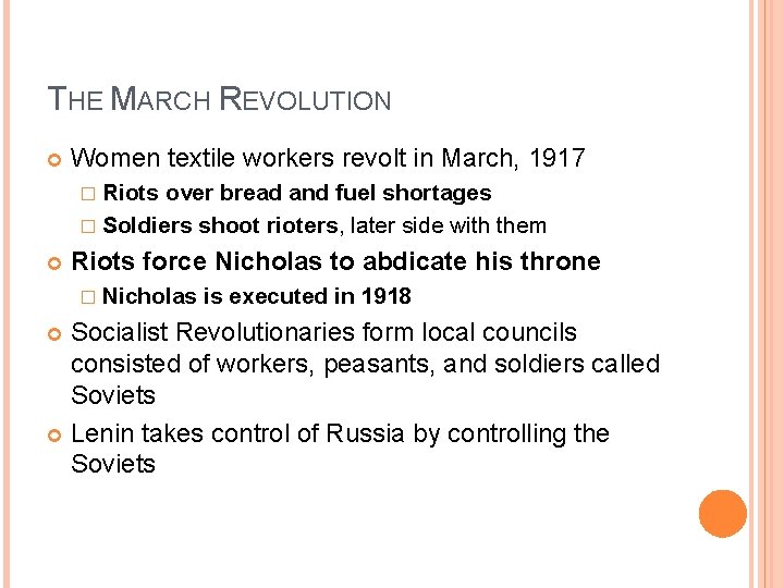 THE MARCH REVOLUTION Women textile workers revolt in March, 1917 � Riots over bread