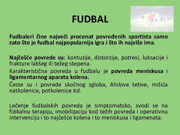 FUDBAL Fudbaleri čine najveći procenat povređenih sportista samo zato što je fudbal najpopularnija igra