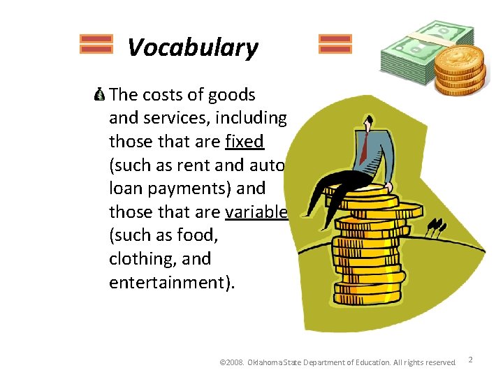 Vocabulary The costs of goods and services, including those that are fixed (such as Vocabulary The costs of goods and services, including those that are fixed (such as