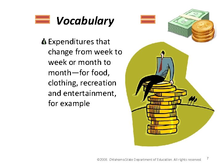 Vocabulary Expenditures that change from week to week or month to month—for food, clothing, Vocabulary Expenditures that change from week to week or month to month—for food, clothing,