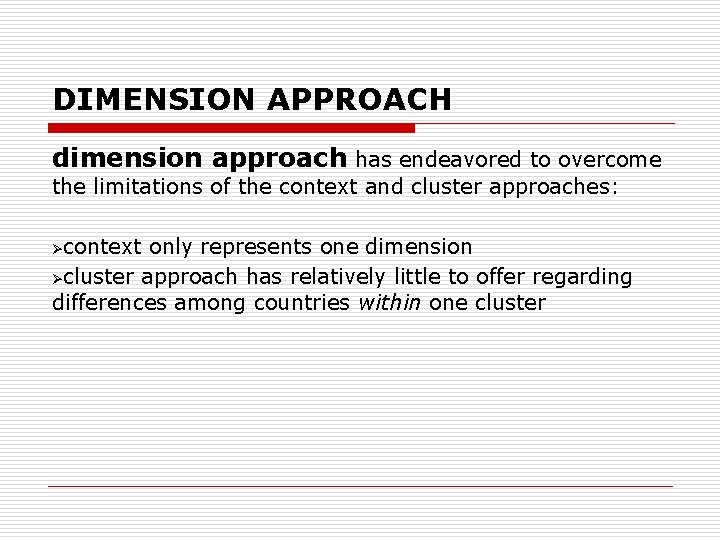 DIMENSION APPROACH dimension approach has endeavored to overcome the limitations of the context and