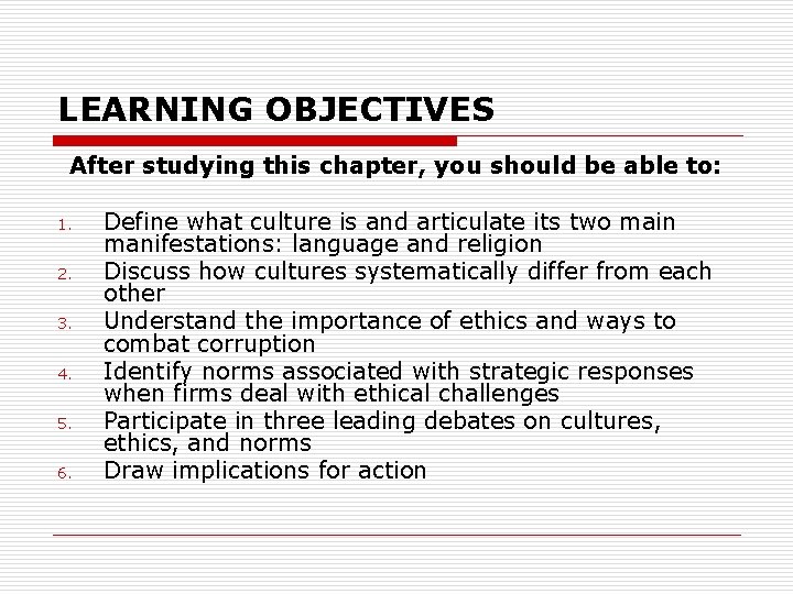 LEARNING OBJECTIVES After studying this chapter, you should be able to: 1. 2. 3.