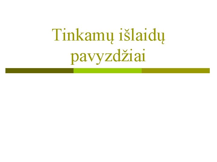 Tinkamų išlaidų pavyzdžiai 