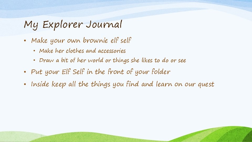 My Explorer Journal • Make your own brownie elf self • Make her clothes