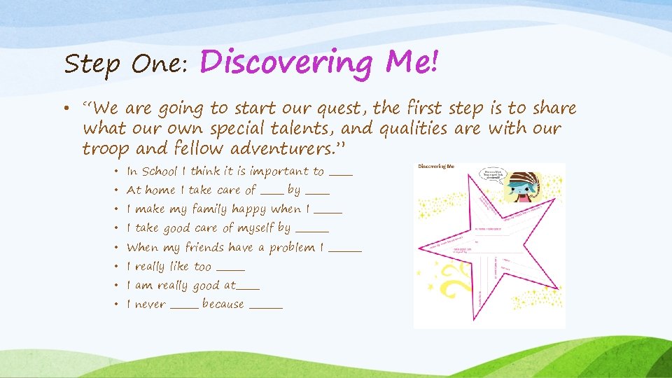 Step One: Discovering Me! • “We are going to start our quest, the first