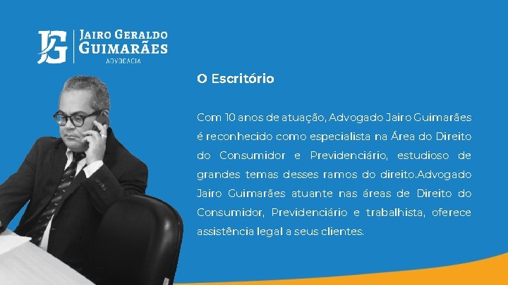 O Escritório Com 10 anos de atuação, Advogado Jairo Guimarães é reconhecido como especialista